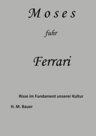 Kniha Moses fuhr Ferrari Heinz Manfred Bauer