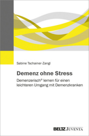 Libro Demenz ohne Stress Sabine Tschainer-Zangl