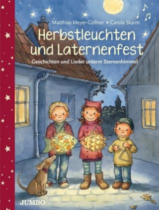 Könyv Herbstleuchten und Laternenfest, m. Audio-CD Matthias Meyer-Göllner