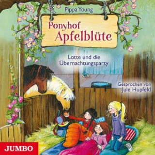 Hanganyagok Ponyhof Apfelblüte - Lotte und die Übernachtungsparty, 1 Audio-CD Pippa Young