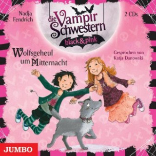 Audio Die Vampirschwestern black & pink - Wolfsgeheul um Mitternacht, 2 Audio-CDs Nadja Fendrich