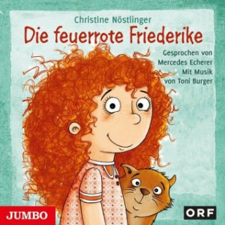 Hanganyagok Die feuerrote Frederike, 1 Audio-CD Christine Nöstlinger