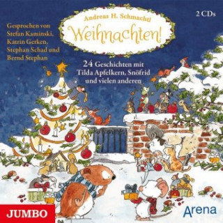 Audio Weihnachten! 24 Geschichten mit Tilda Apfelkern, Snöfrid und vielen anderen, 3 Audio-CDs Andreas H. Schmachtl