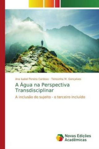 Książka Agua na Perspectiva Transdisciplinar Ana Isabel Pereira Cardoso