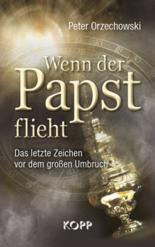 Könyv Wenn der Papst flieht Peter Orzechowski