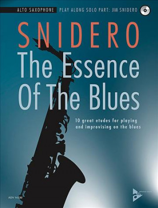 Tiskovina Essence Of The Blues - Alto Saxophone Jim Snidero