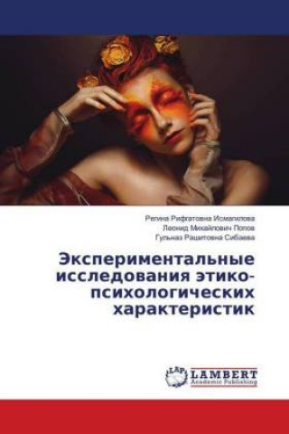 Book Jexperimental'nye issledovaniya jetiko-psihologicheskih harakteristik Regina Rifgatovna Ismagilova