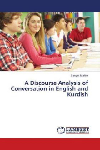 Kniha A Discourse Analysis of Conversation in English and Kurdish Sangar Ibrahim