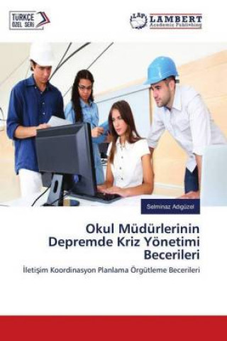 Buch Okul Müdürlerinin Depremde Kriz Yönetimi Becerileri Selminaz Adigüzel