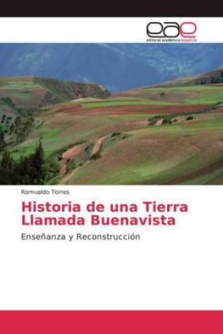 Kniha Historia de una Tierra Llamada Buenavista Romualdo Torres