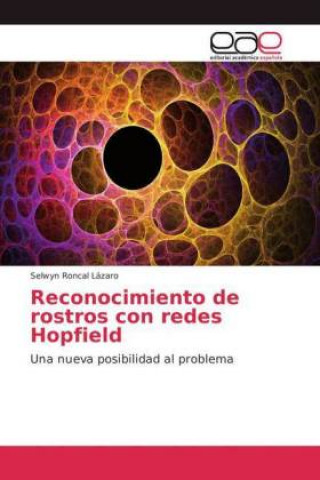 Книга Reconocimiento de rostros con redes Hopfield Selwyn Roncal Lázaro