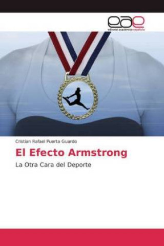 Knjiga Efecto Armstrong Cristian Rafael Puerta Guardo