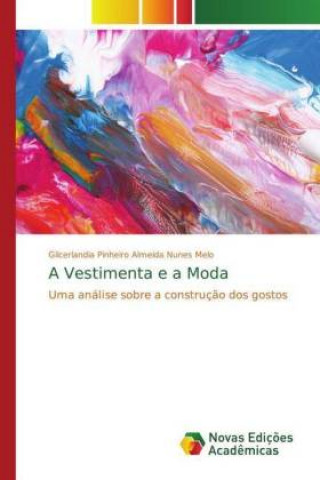 Knjiga Vestimenta e a Moda Gilcerlandia Pinheiro Almeida Nunes Melo