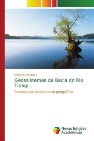 Kniha Geossistemas da Bacia do Rio Tibagi Marcelo Gonçalves