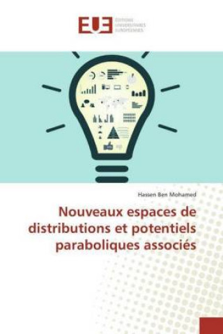 Kniha Nouveaux espaces de distributions et potentiels paraboliques associes Hassen Ben Mohamed