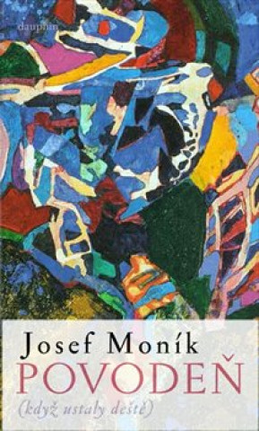 Könyv Povodeň Josef Moník
