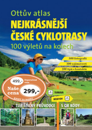 Materiale tipărite Ottův atlas Nejkrásnější české cyklotrasy Ivo Paulík