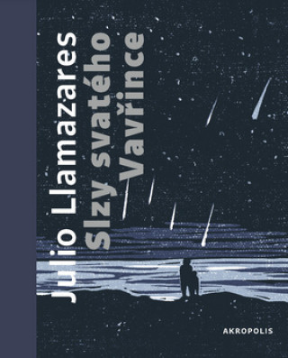 Könyv Slzy svatého Vavřince Julio Llamazares