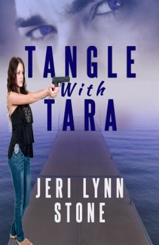 Knjiga Tangle with Tara Jeri Lynn Stone