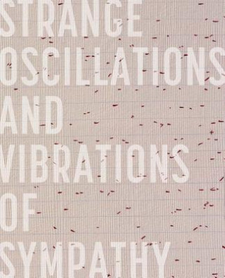 Book Strange Oscillations and Vibrations of Sympathy Kendra Paitz