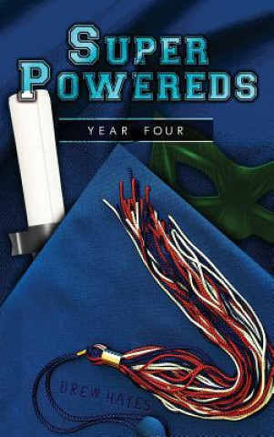 Książka Super Powereds: Year 4 Drew Hayes