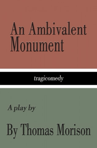 Kniha Ambivalent Monument Thomas James Morison