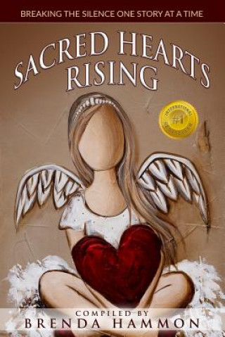 Kniha Sacred Hearts Rising: Breaking the Silence One Story at a Time Brenda Hammon