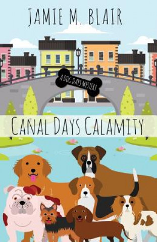 Knjiga Canal Days Calamity Jamie M. Blair