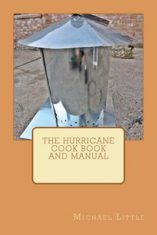 Könyv The Hurricane Cook Book and Manual Michael Joseph Little