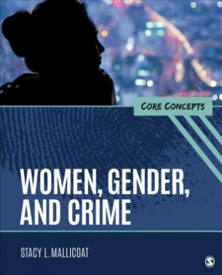 Könyv Women, Gender, and Crime Stacy L. Mallicoat