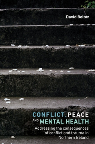 Kniha Conflict, Peace and Mental Health David Bolton