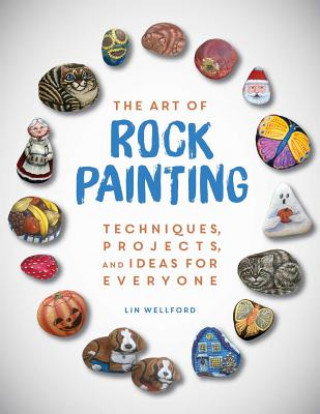 Kniha Art of Rock Painting Lin Wellford