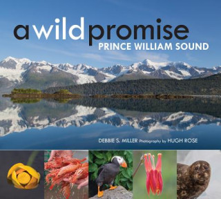 Книга A Wild Promise: Prince William Sound Debbie Miller