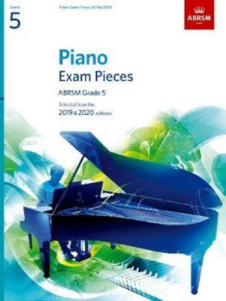 Tlačovina Piano Exam Pieces 2019 & 2020, ABRSM Grade 5 