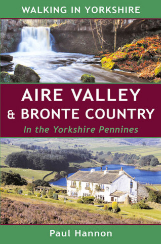 Könyv AIRE VALLEY & BRONTE COUNTRY Paul Hannon