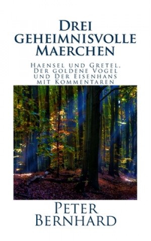 Kniha Drei geheimnisvolle Maerchen Peter Bernhard