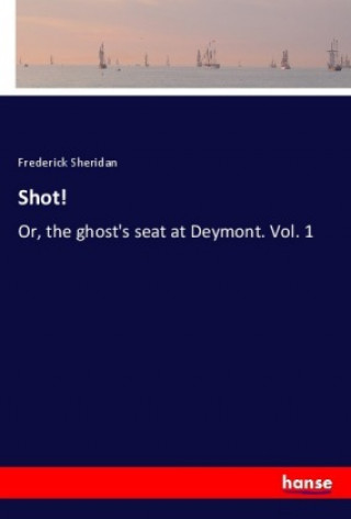 Buch Shot! Frederick Sheridan