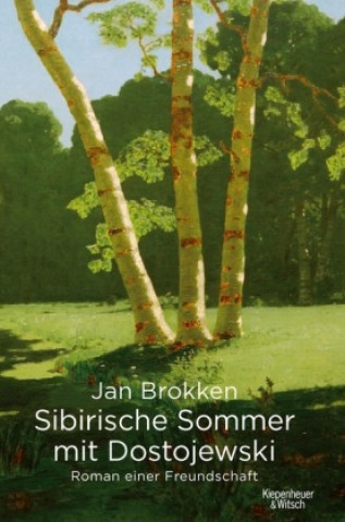 Kniha Sibirische Sommer mit Dostojewski Jan Brokken