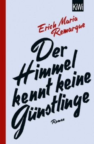 Könyv Der Himmel kennt keine Günstlinge Erich Maria Remarque