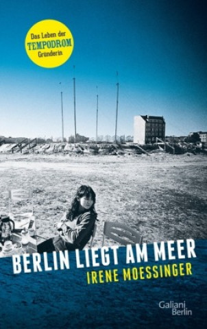 Knjiga Berlin liegt am Meer Irene Moessinger