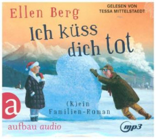 Audio Ich küss dich tot, 2 Audio-CD, 2 MP3 Ellen Berg