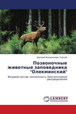 Książka Pozvonochnye zhivotnye zapovednika "Olekminskij" Dmitrij Innokent'evich Tirskij