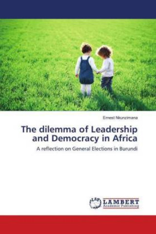 Kniha The dilemma of Leadership and Democracy in Africa Ernest Nkunzimana