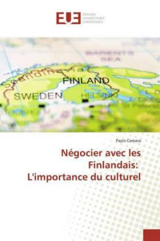 Carte Négocier avec les Finlandais: L'importance du culturel Papis Camara