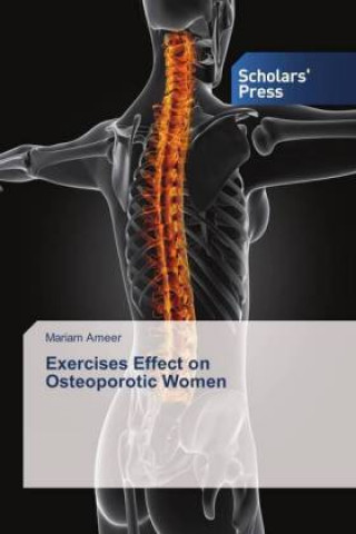 Książka Exercises Effect on Osteoporotic Women Mariam Ameer