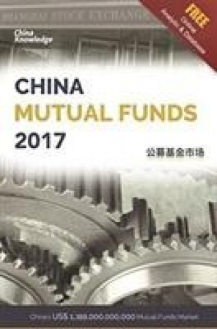 Kniha China Mutual Funds 2017 China Knowledge Press