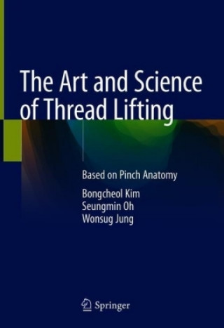 Książka Art and Science of Thread Lifting Bongcheol Kim