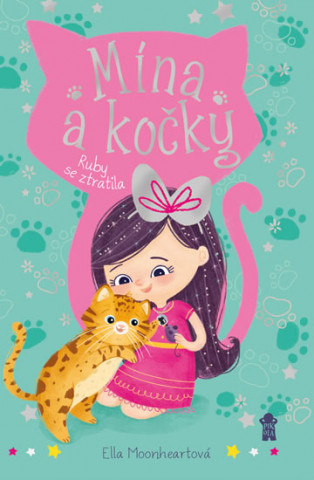 Kniha Mína a kočky Ruby se ztratila Ella Moonheartová