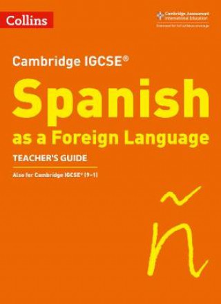 Carte Cambridge IGCSE (TM) Spanish Teacher's Guide Katie Foufouti