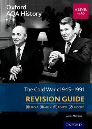 Kniha Oxford AQA History for A Level: The Cold War 1945-1991 Revision Guide Alexis Mamaux